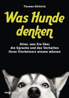 Thomas G&ouml;rblich - Was Hunde denken