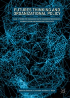 Debora A Schreiber, Deborah A Schreiber, Zane L. Berge, L Berge, L Berge, Deborah Schreiber... - Futures Thinking and Organizational Policy