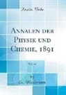 G. Wiedemann - Annalen der Physik und Chemie, 1891, Vol. 42 (Classic Reprint)