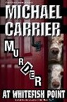 Michael Carrier - Murder at Whitefish Point