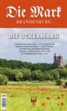 Sibylle Badst&uuml;bner-Gr&ouml;ger, Kerrin Gr&auml;fin von Schwerin, Bernd Janowski, Uwe Michas, Matthias Schulz - Die Uckermark