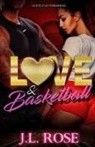 John L Rose - Love and Basketball