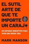 Mark Manson - El sutil arte de que te importe un caraj*