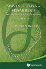 Slawinski Michael A, Michael A Slawinski, Michael A Slawinski, Michael A. Slawinski, Slawinski Michael A - Waves And Rays In Seismology: Answers To Unasked Questions