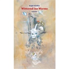 Ralph Sch&uuml;ller - Witternd ins Warme