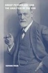 Sigmund Freud - Group Psychology and the Analysis of the Ego