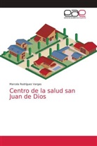 Marcela Rodr&iquest;ez Vargas, Marcela Rodr&iacute;guez Vargas - Centro de la salud san Juan de Dios