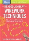 Carson Eddy, Carson Feld Eddy, Eddy Carson, Rachael Evans, Evans Rachael, Kate Feld... - Beaded Jewelry: Wirework Techniques