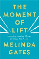 Melinda Gates, Gates Melinda - The Moment of Lift