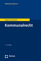 Andrea Engels, Andreas Engels, Andreas (Dr. Engels, Andreas (Dr.) Engels, Daniel Krausnick, Daniel (Prof. Dr. Krausnick - Kommunalrecht