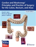 David E Beck, David E. Beck, Janice F Rafferty, Janice F. Rafferty, Steven D Wexner, Steven D. Wexner - Gordon and Nivatvongs' Principles and Practice of Surgery for the Colon, Rectum, and Anus