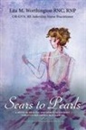 Lita M. Worthington - Scars to Pearls