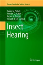Andre C Mason, Andrew C Mason, Richard R Fay, Andrew C. Mason, Arthur N Popper et al, Gerald S. Pollack... - Insect Hearing