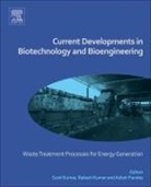 Sunil (Csir-National Environmental Engineer Kumar, Sunil (Csirnational Environmental Engineeri Kumar, Ashok Pandey, Rakesh Kumar, Rakesh (Chief Scientist and Director CSIR-NEERI Kumar, Rakesh (Director Kumar... - Current Developments in Biotechnology and Bioengineering