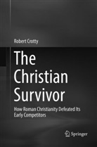 Robert Crotty - The Christian Survivor