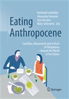 Alexandr Hamann, Alexandra Hamann, Jens Kirstein, Jens Kirstein et al, Reinhold Leinfelder, Marc Schleunitz - Eating Anthropocene