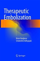 Srilakshmi Adhyapak, Kiro Varghese, Kiron Varghese - Therapeutic Embolization