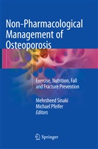Pfeifer, Pfeifer, Michael Pfeifer, Mehrshee Sinaki, Mehrsheed Sinaki - Non-Pharmacological Management of Osteoporosis