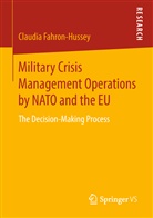 Claudia Fahron-Hussey - Military Crisis Management Operations by NATO and the EU