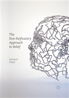 Richard Floyd - The Non-Reificatory Approach to Belief