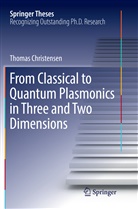 Thomas Christensen - From Classical to Quantum Plasmonics in Three and Two Dimensions