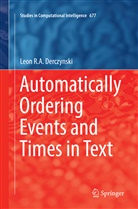 Leon R A Derczynski, Leon R. A. Derczynski, Leon R.A. Derczynski - Automatically Ordering Events and Times in Text