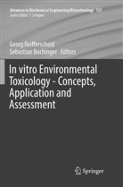 Buchinger, Buchinger, Sebastian Buchinger, Geor Reifferscheid, Georg Reifferscheid - In vitro Environmental Toxicology - Concepts, Application and Assessment