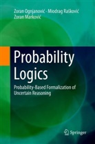 Zoran Markovi&iquest;, Zora Markovic, Zoran Markovic, Zoran Marković, Zoran Ognjanovi&iquest;, Zora Ognjanovic... - Probability Logics