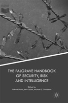 Robert Dover, Hu Dylan, Huw Dylan, Michael S. Goodman, Michael S Goodman - The Palgrave Handbook of Security, Risk and Intelligence