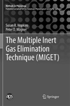 Susan Hopkins, Susan R Hopkins, Susan R. Hopkins, Peter D Wagner, Peter D. Wagner - The Multiple Inert Gas Elimination Technique (MIGET)