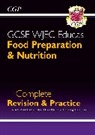CGP Books, Cgp Books, CGP Books, Cgp Books - GCSE Food Preparation & Nutrition WJEC Eduqas Complete Revision & Practice (with Online Quizzes)