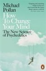 Michael Pollan, Pollan Michael - How to Change Your Mind