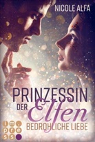 Nicole Alfa - Prinzessin der Elfen 1: Bedrohliche Liebe