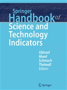 Hen F Moed, Henk F Moed, Wolfgang Gl&auml;nzel, Henk F. Moed, Ulrich Schmoch, Ulrich Schmoch et al... - Springer Handbook of Science and Technology Indicators