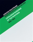 Eric Franz, Erich Franz, G&uuml;nter Fruhtrunk, Stephani Metzger, Stephanie Metzger, Silke u a Reiter... - G&uuml;nter Fruhtrunk Werkverzeichnis der Bilder | Catalogue Raisonn&eacute; of the Paintings 1952-1982, 2 Teile