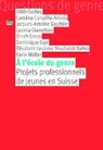 CARVAHO ARRUDA CAROL, Carolina Carvalho Arruda, Jacques-Anto Gauthier, Jacques-Antoine Gauthier, Lavinia Gianettoni, Dinah Gross... - A l'&eacute;cole du genre : projets professionnels de jeunes en Suisse