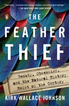 Kirk Wallace Johnson - The Feather Thief