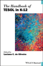 Lc De Oliveira, Luciana C de Oliveira, Luciana C. de Oliveira, Luciana C. (University of Miami De Oliveira, Luciana C de Oliveira, Lucian C de Oliveira... - Handbook of Tesol in K-12
