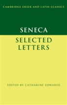 Seneca, der Jüngere Seneca, Catharine Edwards, Catharine (Birkbeck Edwards - Seneca: Selected Letters