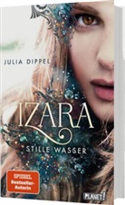 Julia Dippel - Izara 2: Stille Wasser
