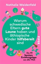Nathalie Weidenfeld - Warum schwedische Eltern gute Laune haben und &auml;thiopische Kinder hilfsbereit sind