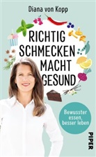 Diana von Kopp, Diana von Kopp - Richtig schmecken macht gesund
