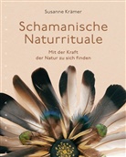 Susanne Kr&auml;mer - Schamanische Naturrituale