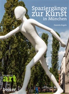 Daniela Engels, Friedrich Hainbuch - Spazierg&auml;nge zur Kunst in M&uuml;nchen