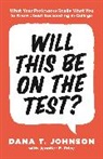Dana T Johnson, Dana T. Johnson, Dana T. Price Johnson, Jennifer E Price, Jennifer E. Price - Will This Be on the Test?