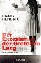 Grady Hendrix - Der Exorzismus der Gretchen Lang
