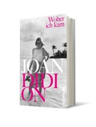 Didion, Joan Didion - Woher ich kam