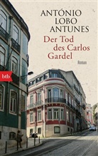 Ant&oacute;nio Lobo Antunes, Ant&oacute;nio Lobo Antunes - Der Tod des Carlos Gardel