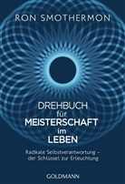 Ron Smothermon - Drehbuch f&uuml;r Meisterschaft im Leben