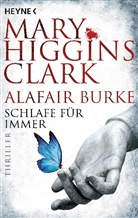 Alafair Burke, Mary Higgins Clark - Schlafe f&uuml;r immer